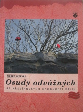 Osudy odvážných - Pierre Lefévre - Kliknutím na obrázek zavřete